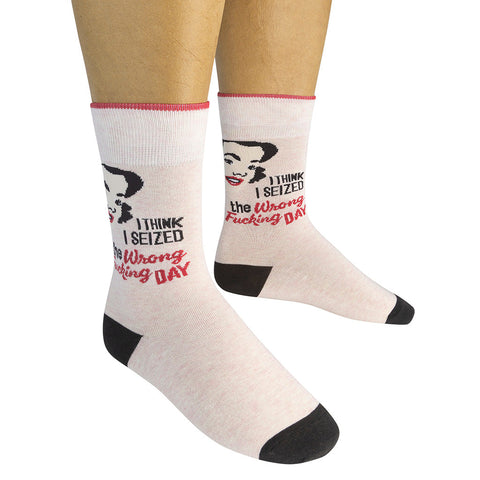 I Think I Seized The Wrong Fucking Day Socks