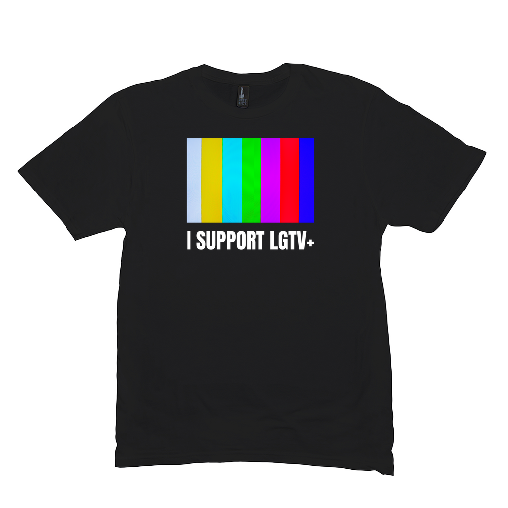 I Support LGTV+ Funny Pride Shirt – Shut Up and Take my MONEY