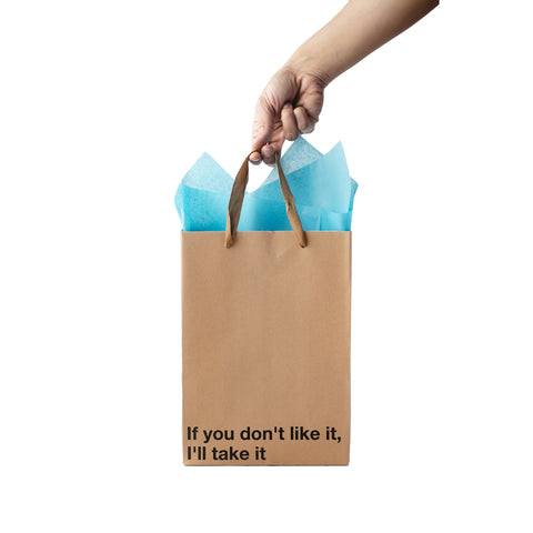 "If you don't like it" Gift Bag