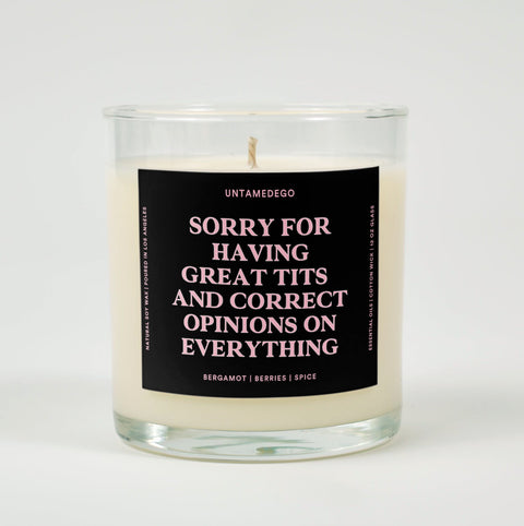 Sorry For Having Great Tits And Correct Opinions On Everything Glass Candle