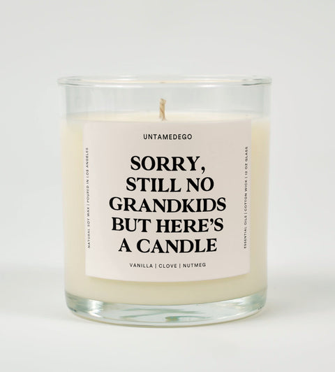 Sorry Still No Grandkids But Here's A Candle Glass Candle