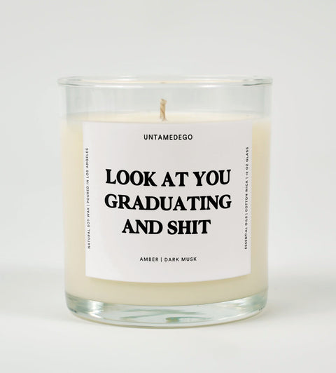 Look At You Graduating and Shit Glass Candle