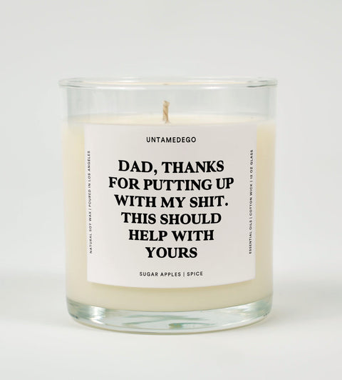 Dad, thanks for putting up with my shit. This should help with yours Glass Candle