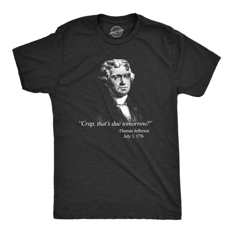 Crap, That's Due Tomorrow? Men's T-Shirt