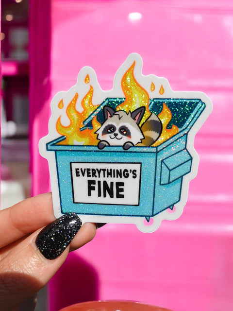 Funny Vinyl Sticker – Everything’s Fine – Dumpster Fire Raccoon Holographic Decal