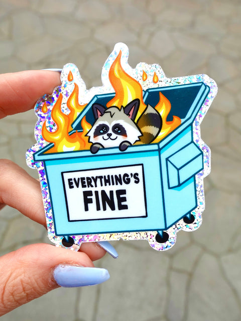 Funny Vinyl Sticker – Everything’s Fine – Dumpster Fire Raccoon Holographic Decal