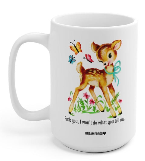 I Won't Do What You Tell Me Mugs