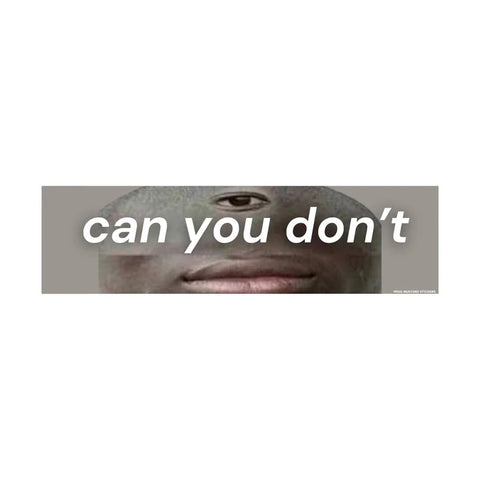 Can You Don't Sticker