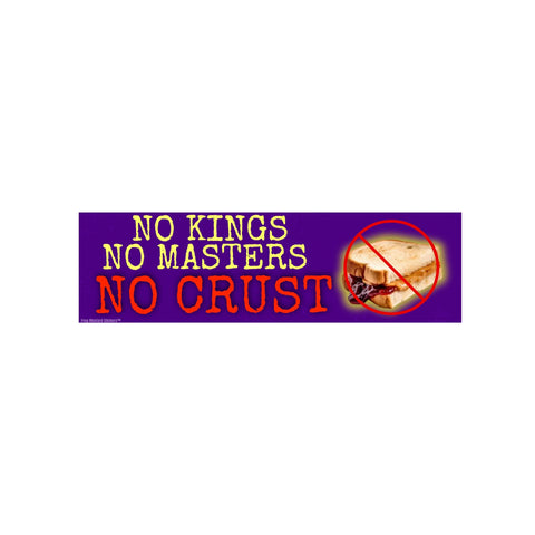 No Kings, No Masters, No Crust (PBJ)