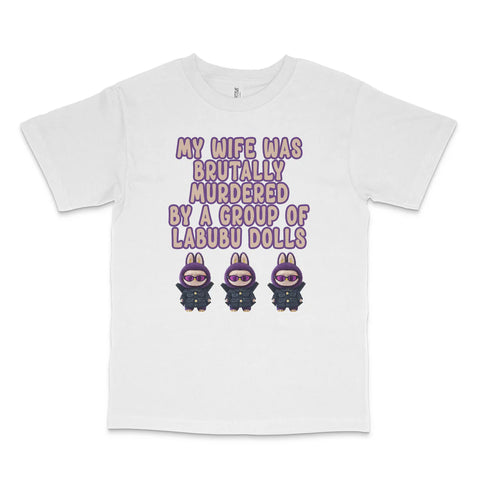 My Wife Was Murdered Custom Printed T-Shirt