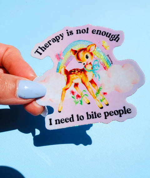 Funny Therapy Sticker – Therapy Is Not Enough I Need To Bite People Vinyl Decal