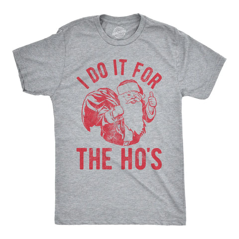 I Do It For The Ho's Men's Christmas Shirt