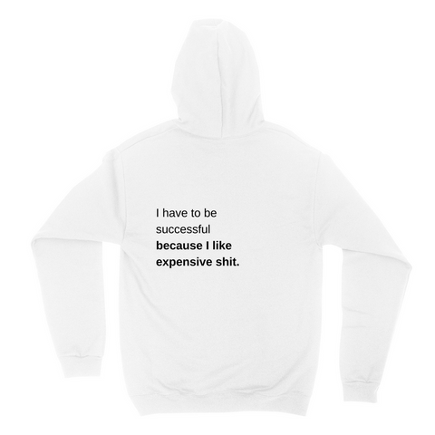 I Need To Be Successful Hoodies