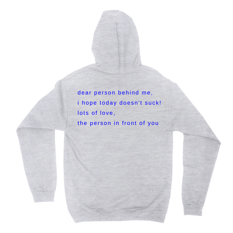 Dear Person Behind Me Hoodies