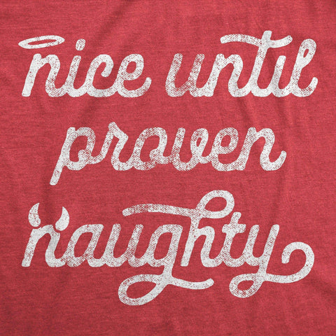 Nice Until Proven Naughty Women's Christmas Shirt