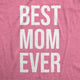 Best Mom Ever Women's T Shirt