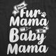 From Fur Mama To Baby Mama Maternity T Shirt
