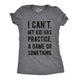 Funny Dark Heather Grey - Womens I Can't My Kid Has Practice Womens T Shirt Nerdy Mother's Day Sarcastic Tee