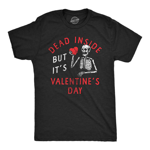 Dead Inside But It's Valentines Day Men's Shirt