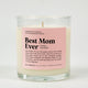 Best Mom Ever Glass Candle