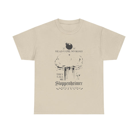 Head Game So Bomb They Call Me Sloppenheimer Shirt