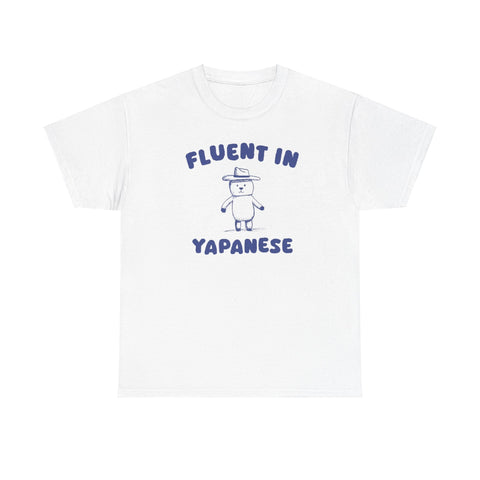 Fluent in Yapanese Shirt – Funny Internet Meme T-Shirt