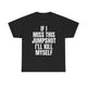 If I Miss This Jumpshot Ill Kill Myself Funny Shirt
