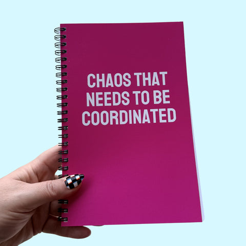 Chaos That Needs To Be Coordinated Notebook