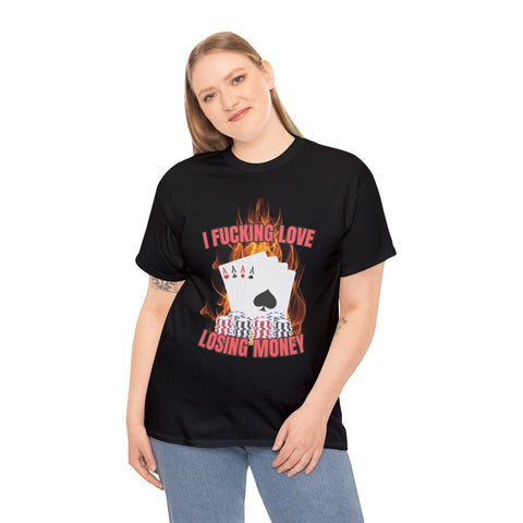 I fucking love losing money shirt