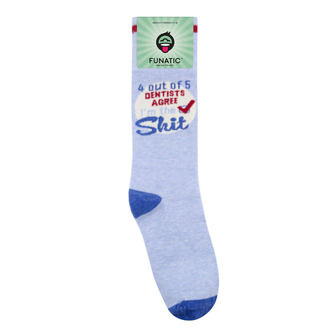 4 Out of 5 Dentists Agree, I'm The Shit Socks