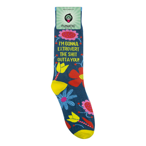 I'm Gonna Extrovert The Shit Outta You Socks