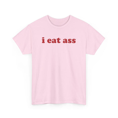 I Eat Ass Funny Shirt – Hilarious Adult Humor Graphic Tee for Men & Women