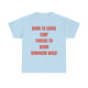 Born to serve c**t forced to work minimum wage Funny T-shirt