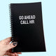 Go Ahead Call HR Notebook