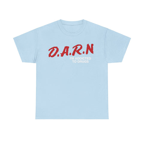 Darn I’m Addicted Funny T-Shirt – Hilarious Meme Tee for Everyday Humor