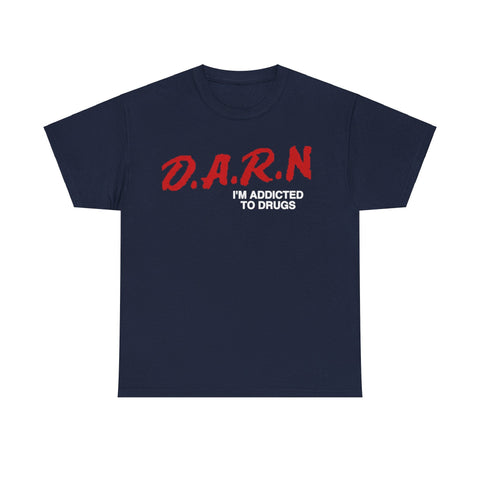 Darn I’m Addicted Funny T-Shirt – Hilarious Meme Tee for Everyday Humor