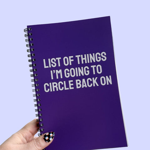 List of Things I'm Going To Circle Back On Notebook