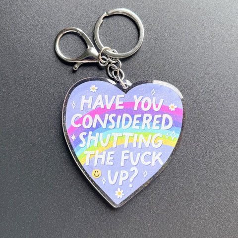 Have You Considered Shutting The Fuck Up Glitter Keychain