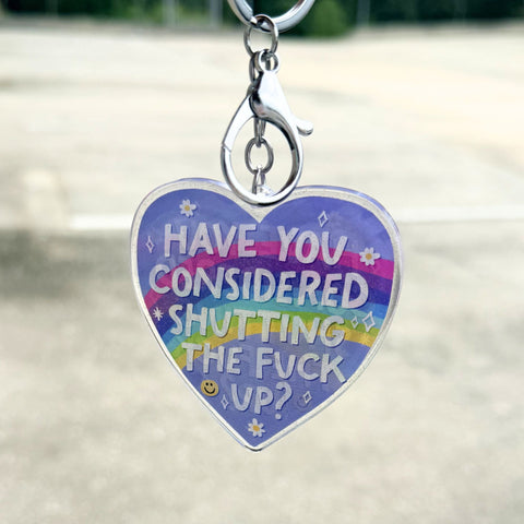 Have You Considered Shutting The Fuck Up Glitter Keychain