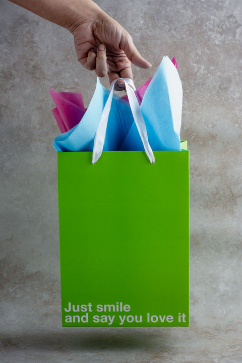 "Just smile and say you love it" Green Gift Bag