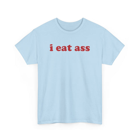 I Eat Ass Funny Shirt – Hilarious Adult Humor Graphic Tee for Men & Women