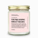 You're Doing Great Mama Message Candle