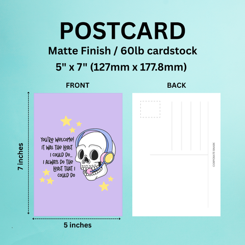 You're Welcome! It Was The Least I Could Do Postcard