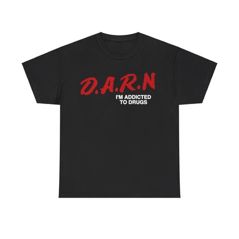 Darn I’m Addicted Funny T-Shirt – Hilarious Meme Tee for Everyday Humor