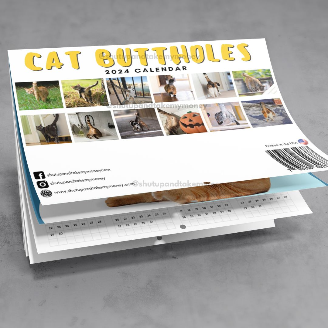 Cat Buttholes 2024 Calendar Shut Up And Take My MONEY   3 De5c5f4c 0842 4901 B02f De81d72f924b 