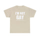 I'm Not Gay But My Boyfriend Is classic tee