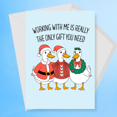 Working With Me Is Really Only The Gift You Need Christmas Card