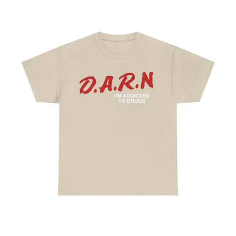Darn I’m Addicted Funny T-Shirt – Hilarious Meme Tee for Everyday Humor