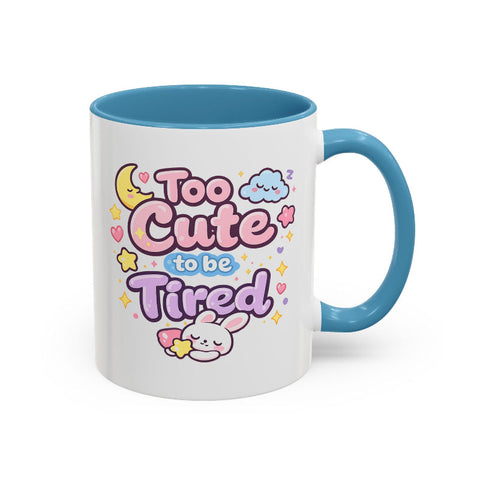 “Too Cute to Be Tired” Kawaii Bunny Mug