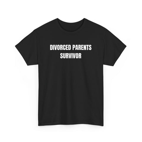 Divorced Parents Survivor Funny Shirt – Hilarious Family Humor Graphic Tee for Men & Women